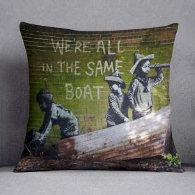 Banksy Were All In The Same Boat Cushion (Insert: With Insert, size: 18" X 18")